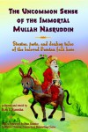 The Uncommon Sense of the Immortal Mullah Nasruddin